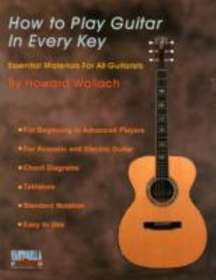 How to Play Guitar in Every Key: Essential Materials for All Guitarists