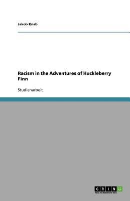 Racism in the Adventures of Huckleberry Finn