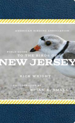 The American Birding Association Field Guide to the Birds of New Jersey