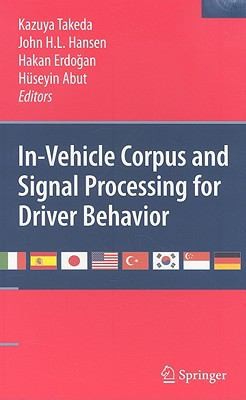 In-Vehicle Corpus and Signal Processing for Driver Behavior