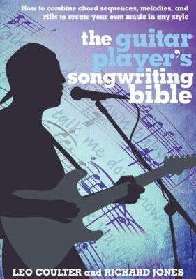 The Guitar Player's Songwriting Bible With CD Audio