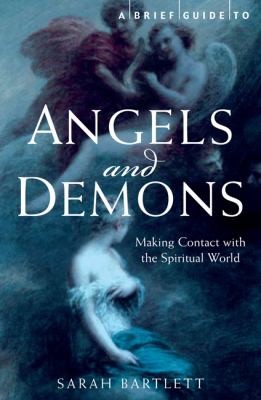 A Brief History Of Angels And Demons Making Contact With The Spiritual World