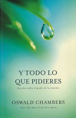 Y Todo Lo Que Pidieres