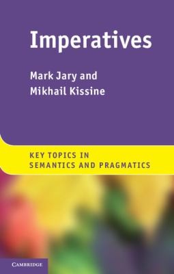 Imperatives
            
                Key Topics in Semantics and Pragmatics