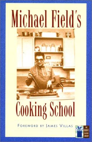 Michael Field's Cooking School