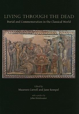 Living Through the Dead
            
                Studies in Funerary Archaeology