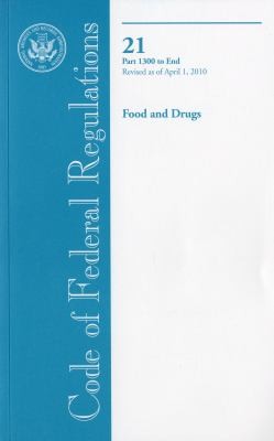 Code of Federal Regulations Title 21 Food and Drugs PT 1300End Revised as of April 1 2010