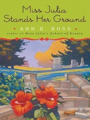 Miss Julia Stands Her Ground
            
                Thorndike Basic