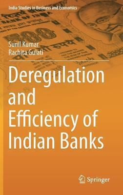 Deregulation and Efficiency of Indian Banks
            
                India Studies in Business and Economics