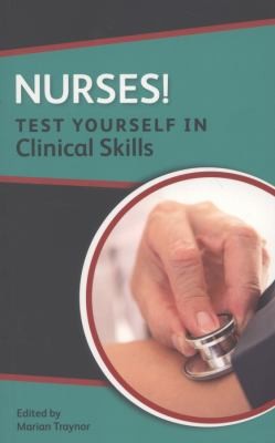 Nurses Test Yourself in Clinical Skills