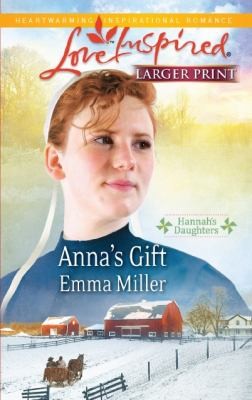 Annas Gift
            
                Love Inspired Larger Print