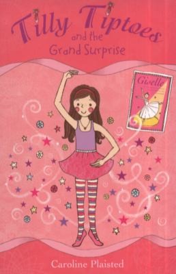 Tilly Tiptoes and the Grand Surprise