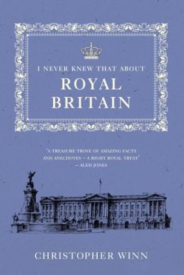 I Never Knew That about Royal Britain