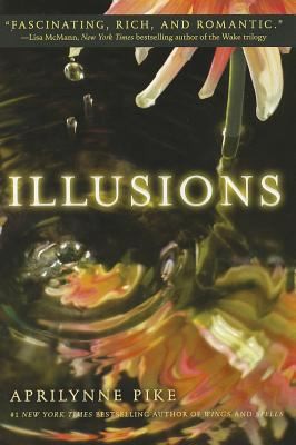 Illusions
            
                Aprilynne Pike Quality