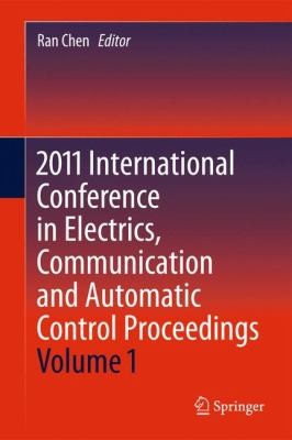2011 International Conference in Electrics Communication and Automatic Control Proceedings