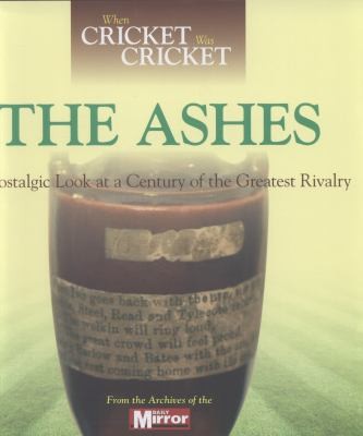 When Cricket Was Cricket: The Ashes