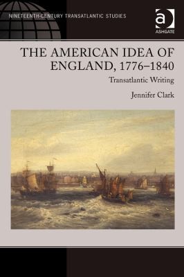 The American Idea of England 1776-1840
