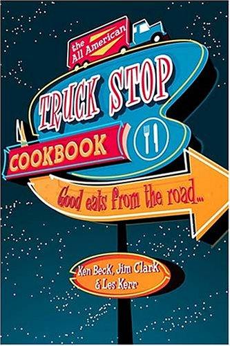 The All-American Truck-Stop Cookbook