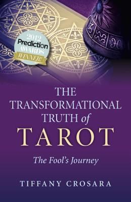 The Transformational Truth Of Tarot The Fools Journey