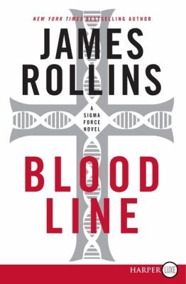 Bloodline A Sigma Force Novel
