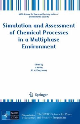 Simulation and Assessment of Chemical Processes in a Multiphase Environment
            
                NATO Science for Peace and Security Series C Environmental