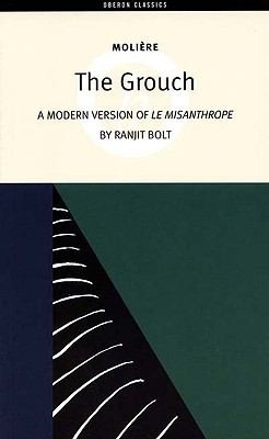The Grouch: A Modern Version of Le Misanthrope