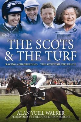 The Scots: The Turf, Racing and Breeding, The Scottish Influence