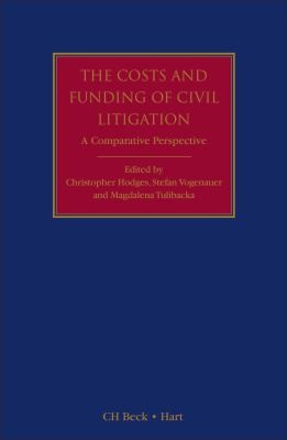 The Costs And Funding Of Civil Litigation A Comparative Perspective
