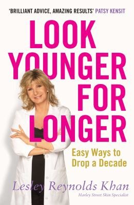 Look Younger For Longer Easy Ways To Drop A Decade
