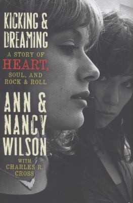 Kicking and Dreaming: A Story of Heart, Soul, and Rock and Roll