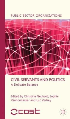 Civil Servants And Politics: A Delicate Balance