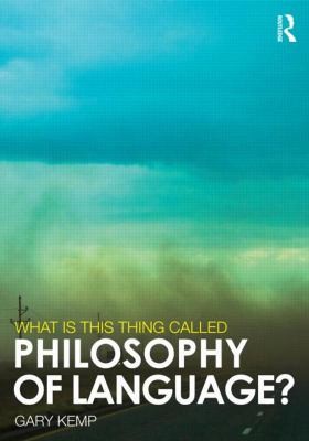 What Is This Thing Called Philosophy of Language