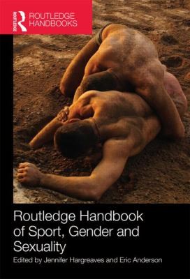 Routledge Handbook of Sport Gender and Sexuality
            
                Routledge International Handbooks