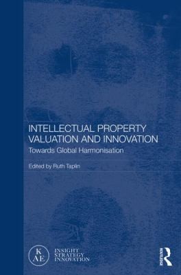 Intellectual Property Valuation And Innovation Towards Global Harmonisation