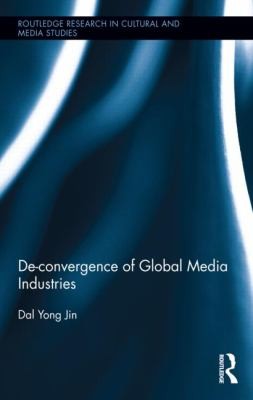 Deconvergence of Global Media Industries