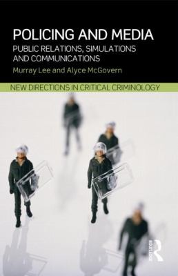 Policing and Media
            
                New Directions in Critical Criminology