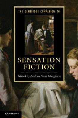 The Cambridge Companion to Sensation Fiction
            
                Cambridge Companions to Literature