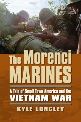 The Morenci Marines A Tale Of Small Town America And The Vietnam War