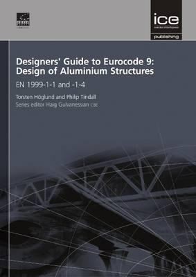 Designer's Guide to Eurocode 9: Design of Aluminium Structures EN 1999-1-1 and 1-4