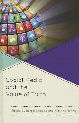 Social Media And The Value Of Truth