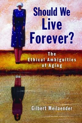 Should We Live Forever The Ethical Ambiguities Of Aging