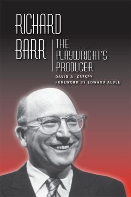 Richard Barr: The Playwrights' Producer