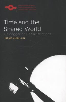 Time and the Shared World: Heidegger on Social Relations