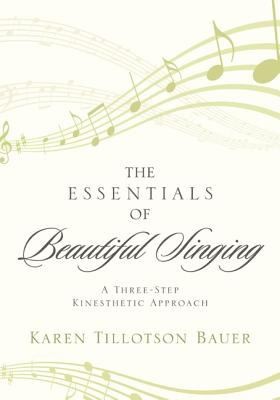 The Essentials of Beautiful Singing