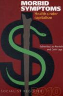 Socialist Register 2010 Health Under Capitalism Morbid Sy Mptoms