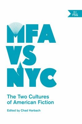 MFA vs. NYC: The Two Cultures of American Fiction