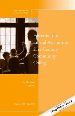 Fostering the Liberal Arts in the 21st Century Community College