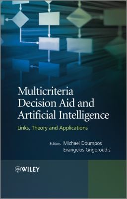 Multicriteria Decision Aid And Artificial Intelligence: Links Theory And Applications
