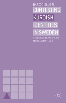Contesting Kurdish Identities in Sweden: Quest for Belonging Among Middle Eastern Youth