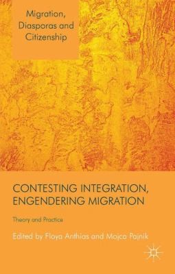 Contesting Integration Engendering Migration